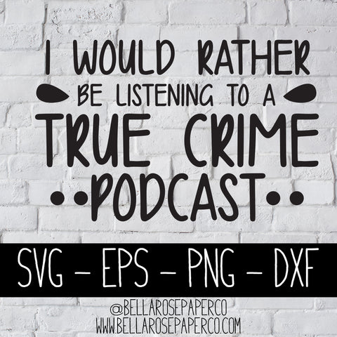True Crime Podcast | DIGITAL SVG BUNDLE