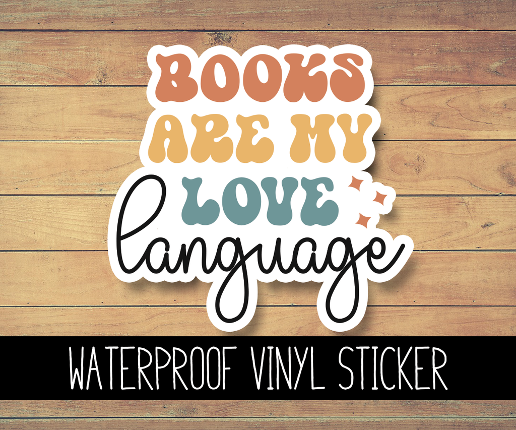 Books are My Love Language Vinyl Waterproof Sticker
