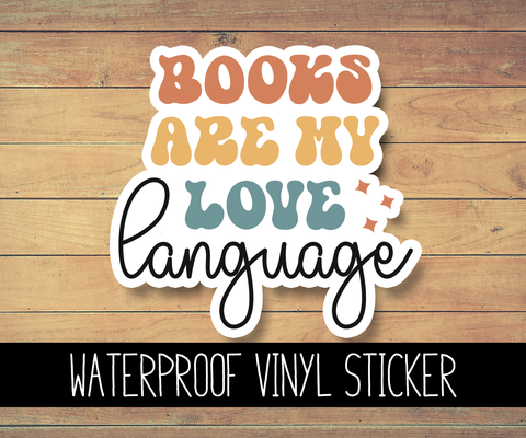 Books are My Love Language Vinyl Waterproof Sticker