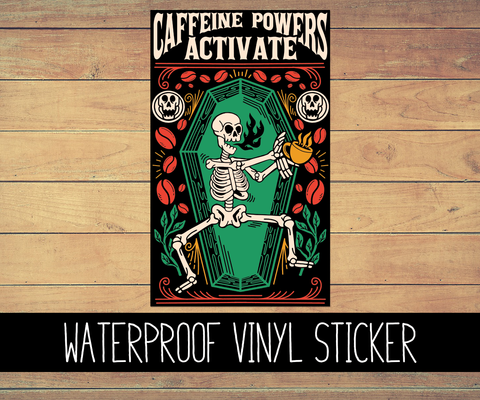 Caffeine Powers Vinyl Waterproof Sticker
