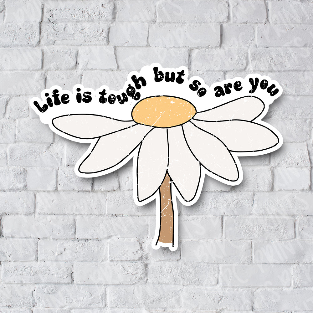 Life is Tough Matte Deco Sticker