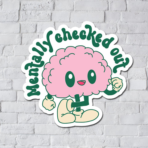 Mentally Checked Out Matte Deco Sticker