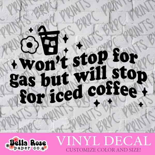 Won't Stop For Gas Vinyl Decal