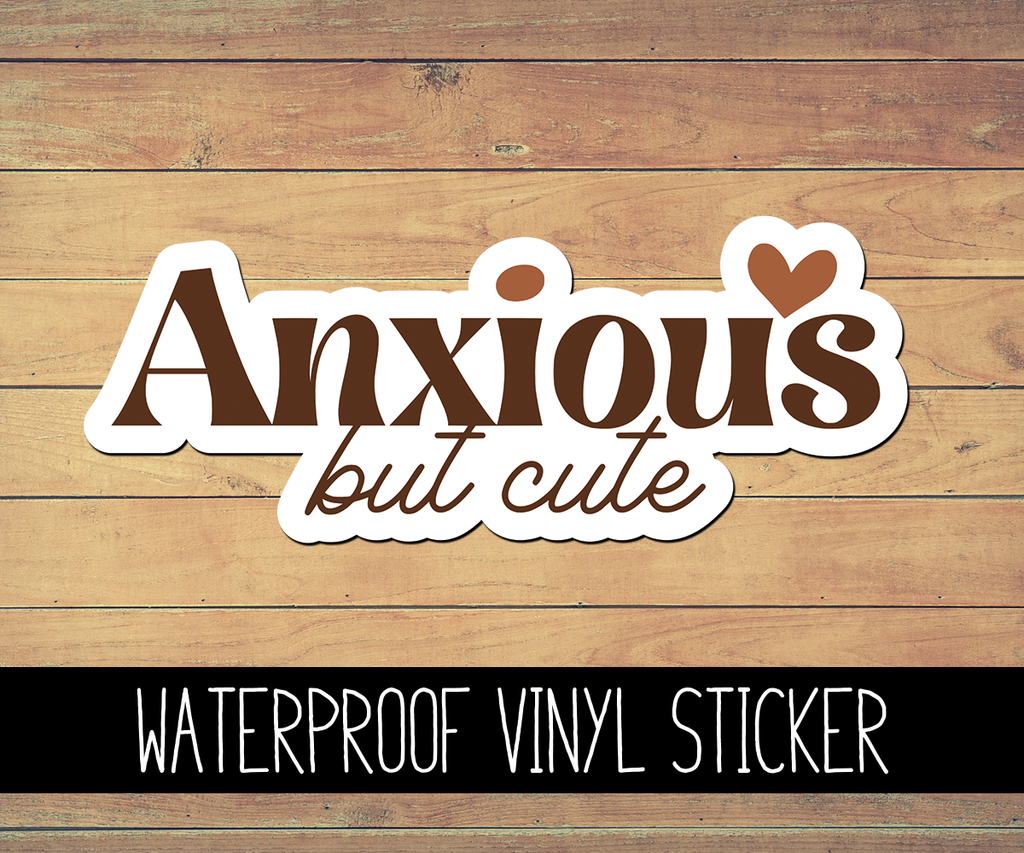Anxious But Cute Vinyl Waterproof Sticker
