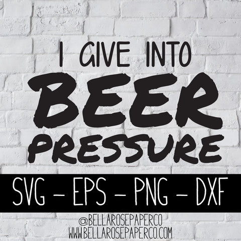 Beer Pressure | DIGITAL SVG BUNDLE