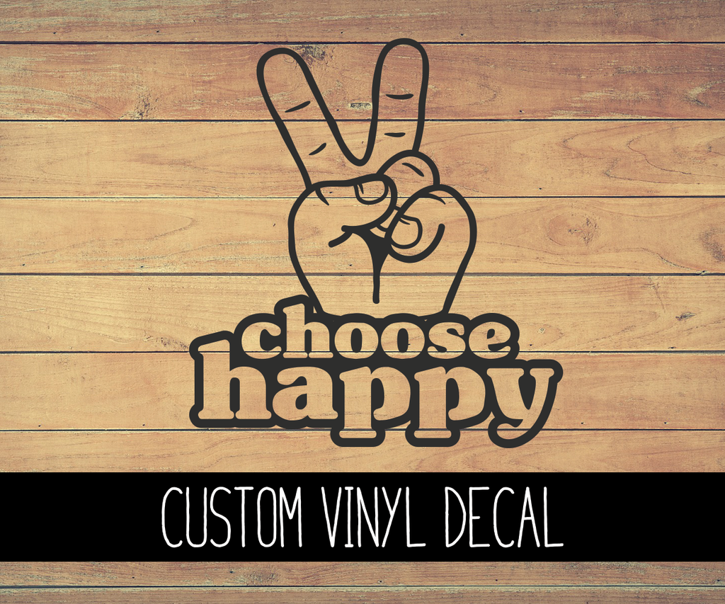 Choose Happy Vinyl Decal