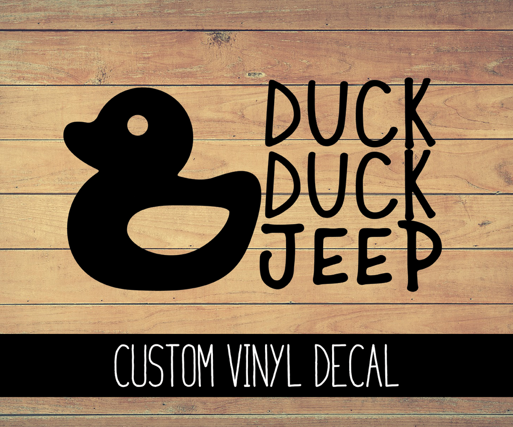 Duck Duck Jeep Vinyl Decal