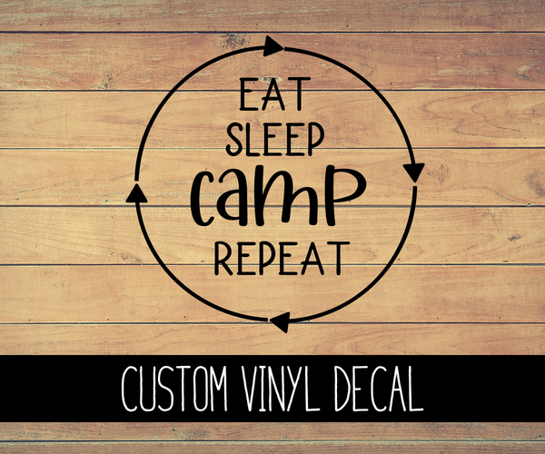 Eat Sleep Camp Vinyl Decal