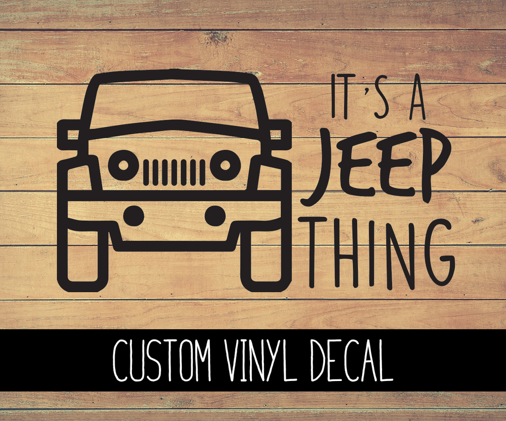 It's A Jeep Thing Vinyl Decal