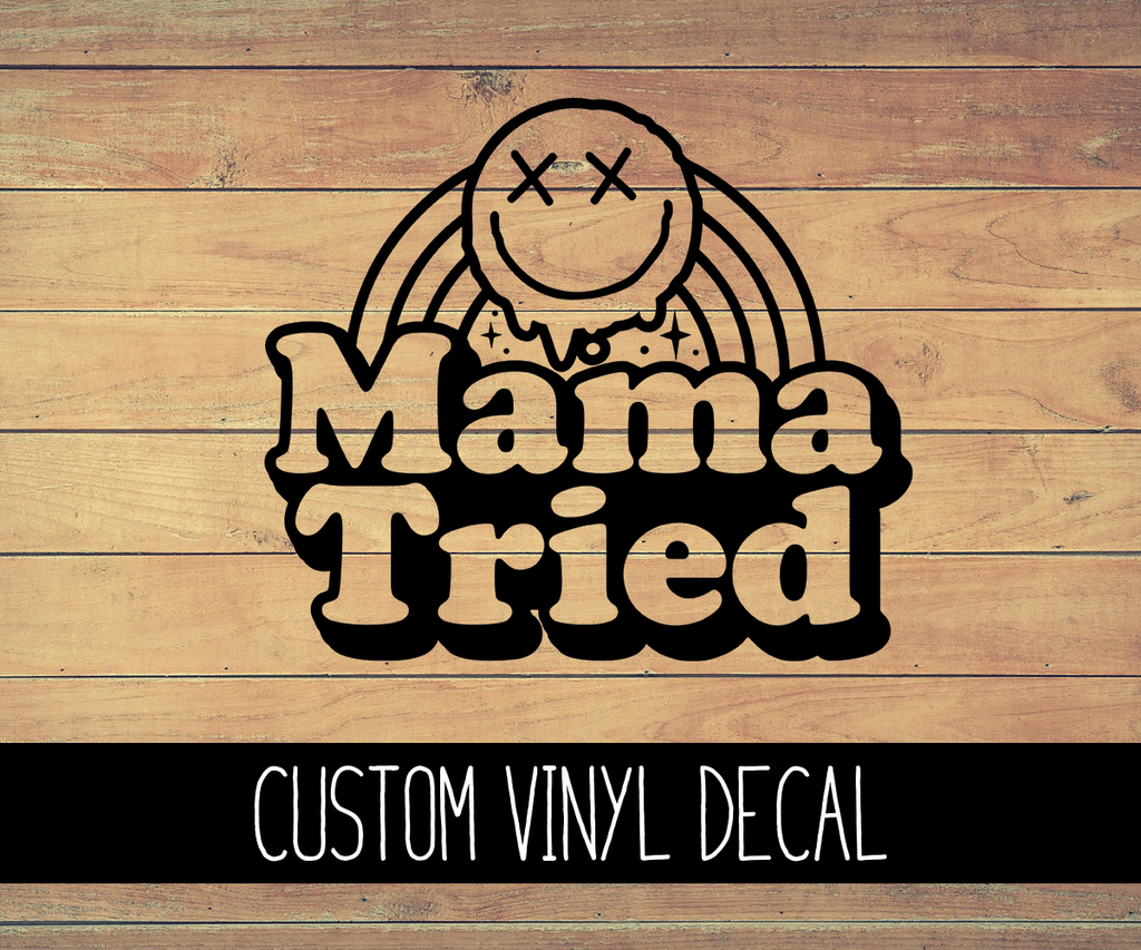 Mama Tried Vinyl Decal
