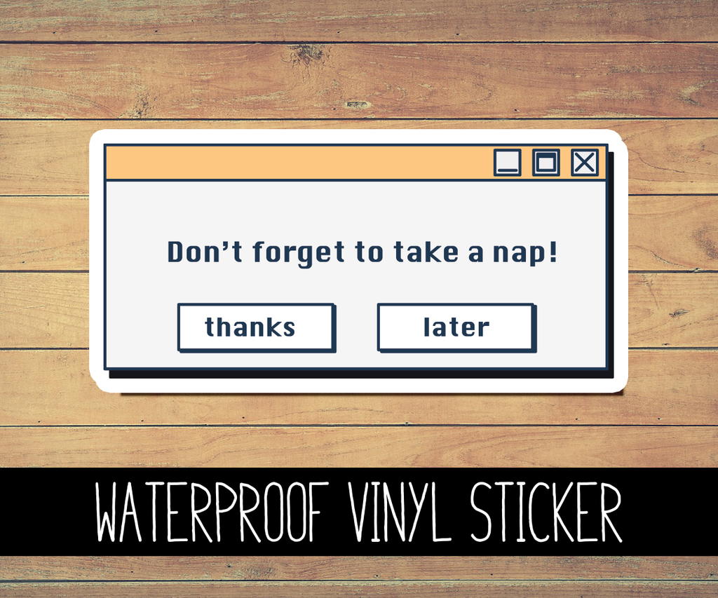 Take A Nap Vinyl Waterproof Sticker