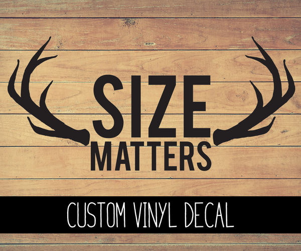 Size Matters Vinyl Decal