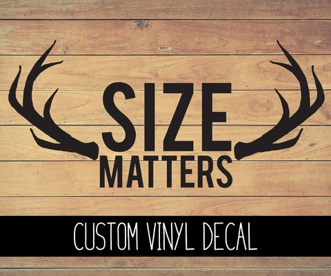 Size Matters Vinyl Decal