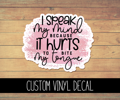 Speak My Mind Sarcastic Vinyl Waterproof Sticker