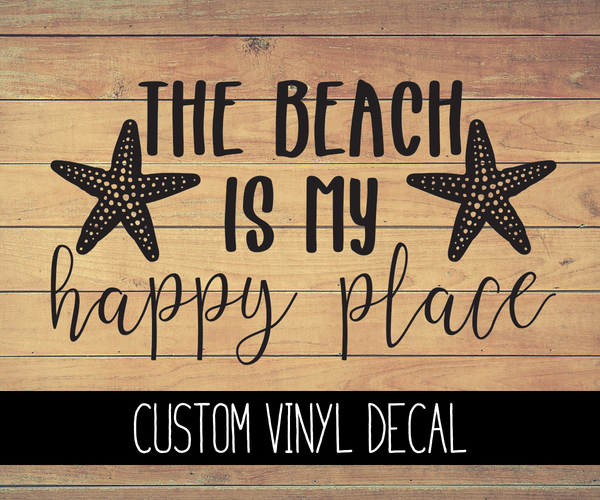 The Beach Is My Happy Place Vinyl Decal