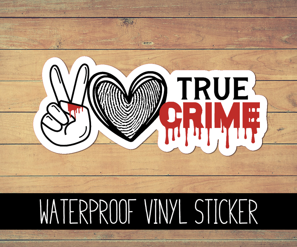 Peace Love True Crime Vinyl Waterproof Sticker