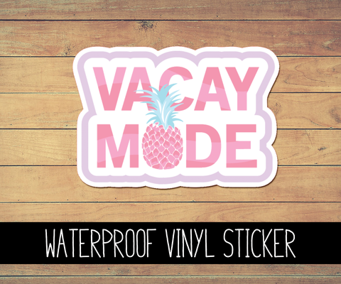 Vacay Mode Vinyl Waterproof Sticker