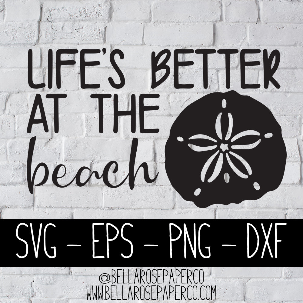 Life's Better At The Beach | DIGITAL SVG BUNDLE