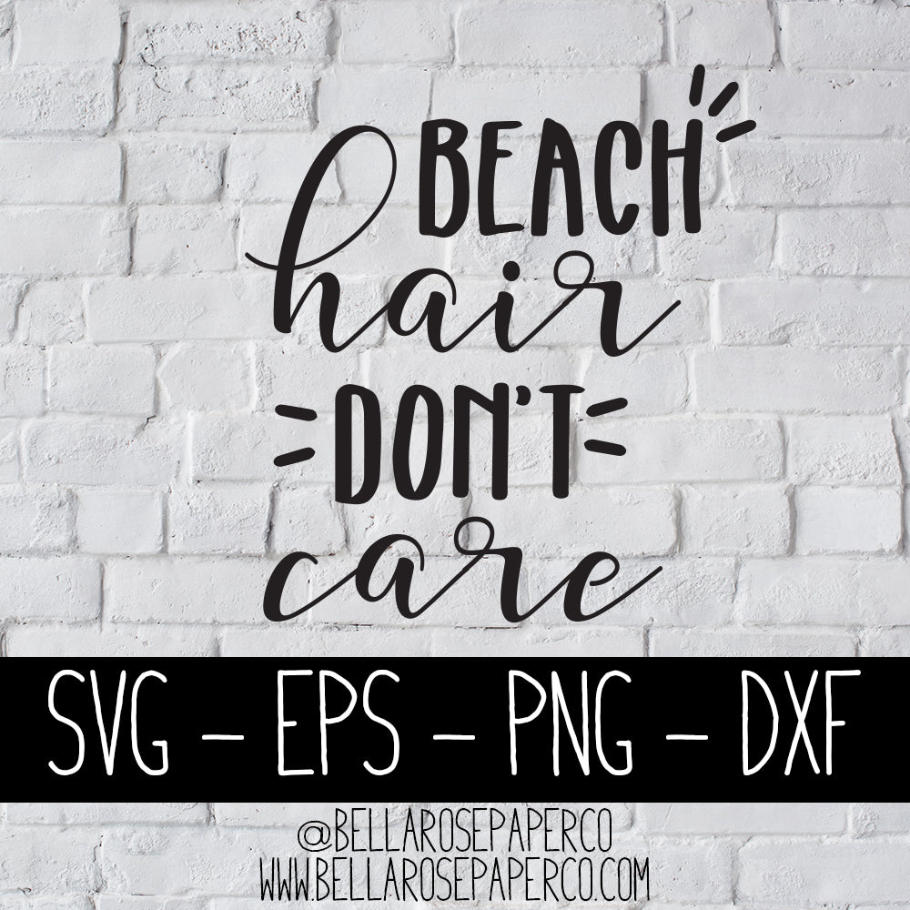 Beach Hair Don't Care | DIGITAL SVG BUNDLE