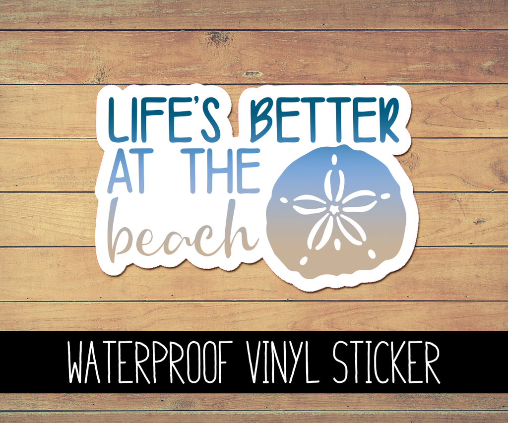 Life's Better at The Beach Vinyl Waterproof Sticker