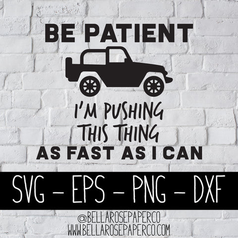 Jeep I'm Pushing as Fast as I Can | DIGITAL SVG BUNDLE