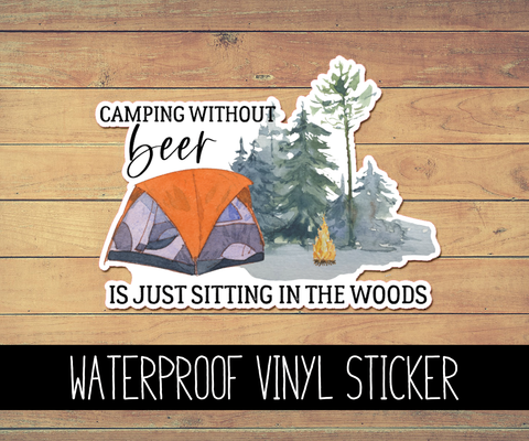Camping Without Beer Vinyl Waterproof Sticker