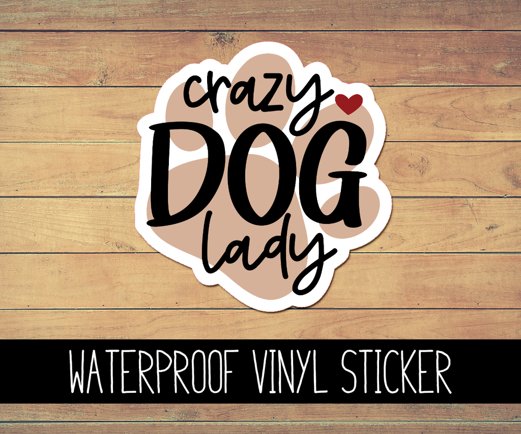 Crazy Dog Lady Vinyl Waterproof Sticker
