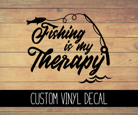 Fishing is My Therapy Vinyl Decal