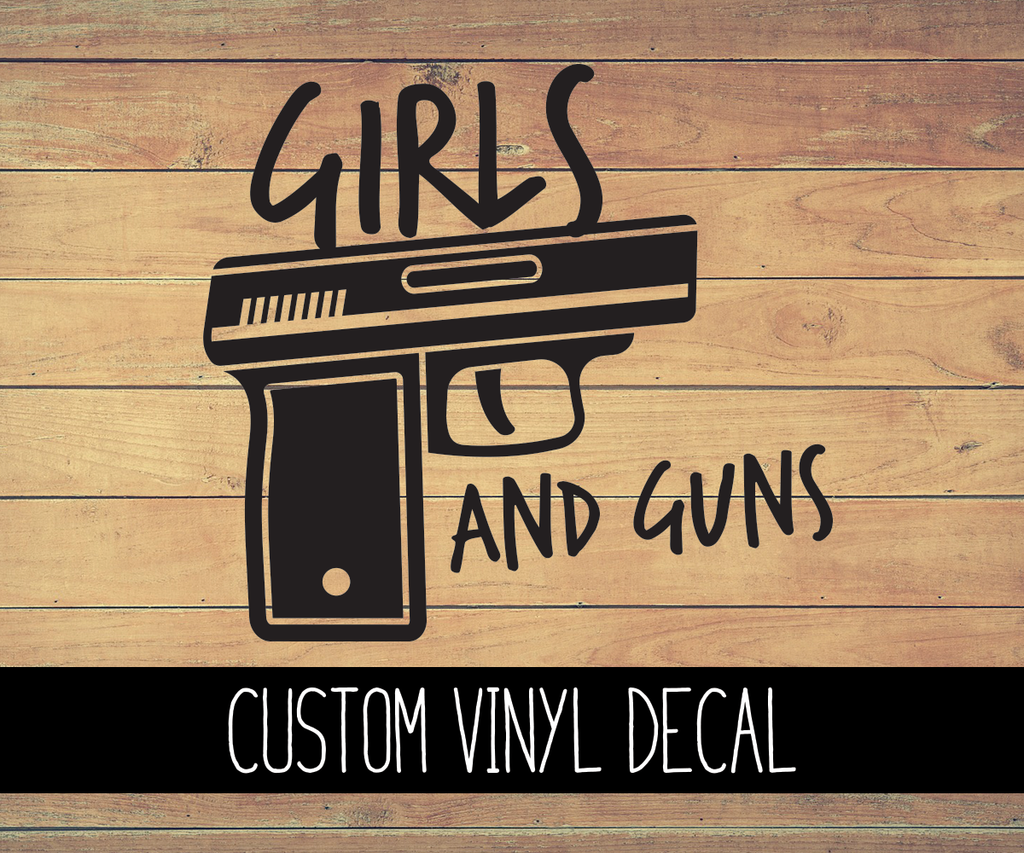 Guns and Girls Vinyl Decal