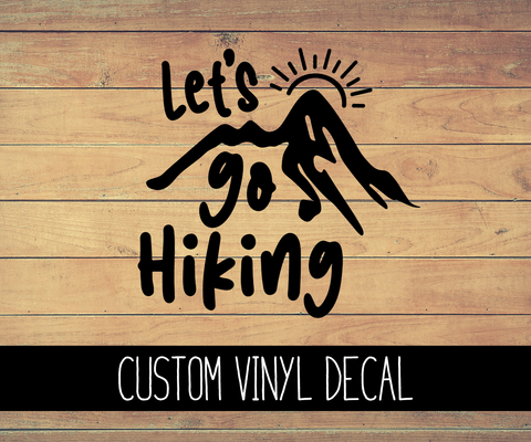 Let's Go Hiking Vinyl Decal