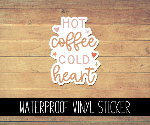 Hot Coffee Cold Heart Vinyl Waterproof Sticker