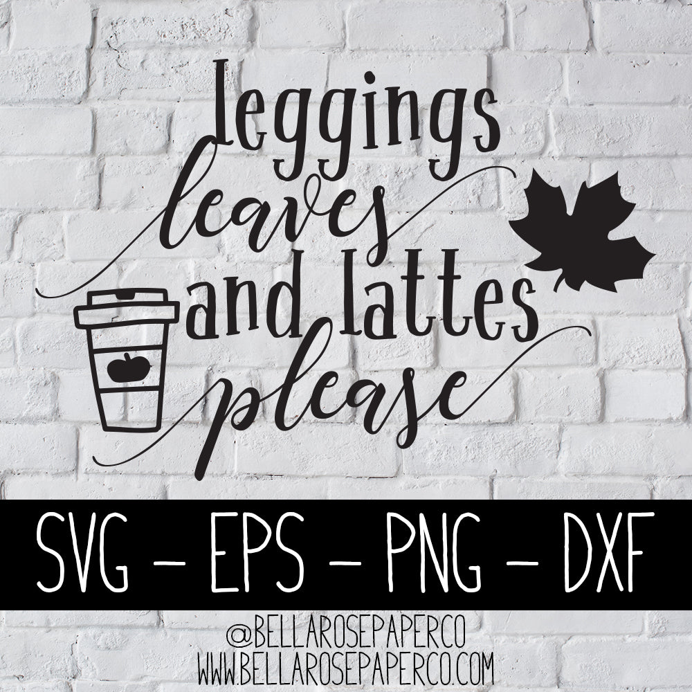 Leggings, Leaves, and Lattes | DIGITAL SVG BUNDLE