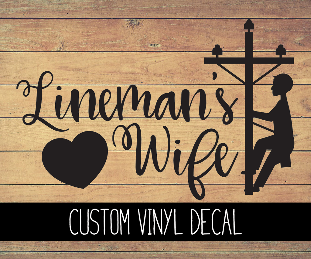 Lineman's Wife Vinyl Decal