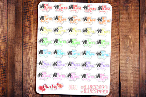 Not Leaving Today Icon Planner Stickers DI035