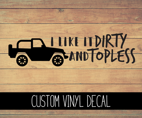 Dirty and Topless Jeep Vinyl Decal