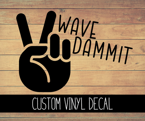 Wave Dammit Vinyl Decal